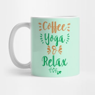 COFFEE YOGA AND RELAX || LIFESTYLE QUOTES Mug